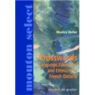 Crosswords : Language, Education, and Ethnicity in French Ontario