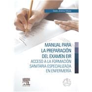 Manual para la preparación del examen EIR + StudentConsult en español: Acceso a la Formación Sanitaria Especializada en Enfermería