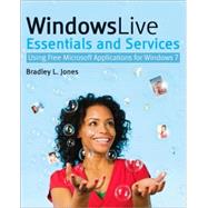 Windows Live Essentials and Services : Using Free Microsoft Applications for Windows 7