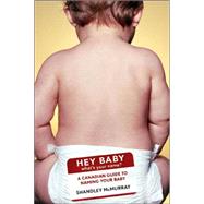 Hey Baby! What's Your Name?: A Canadian Guide to Naming Your Baby