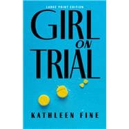 Girl on Trial (Large Print Edition)