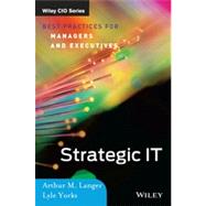 Strategic IT : Best Practices for Managers and Executives