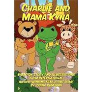 Charlie and Mama Kyna