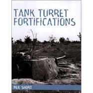 Tank Turret Fortifications