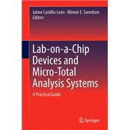 Lab-on-a-Chip Devices and Micro-Total Analysis Systems