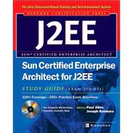 Sun Certified Enterprise Architect for J2EE Study Guide (Exam 310-051)