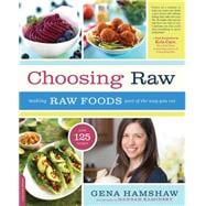 Choosing Raw Making Raw Foods Part of the Way You Eat