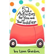 52 Activities for You and Your Toddler