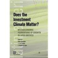 Does the Investment Climate Matter? Microeconomic Foundations of Growth in Latin America