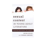 Sexual Content in Young Adult Literature Reading between the Sheets