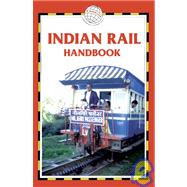 Indian Rail Handbook; Includes timetables and 80 maps