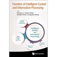 Frontiers of Intelligent Control and Information Processing