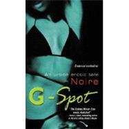 G-Spot : An Urban Erotic Tale By