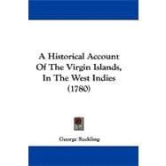 A Historical Account of the Virgin Islands, in the West Indies