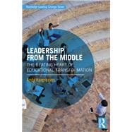 Leading from the Middle: New Strategies for Educational Change