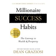 Millionaire Success Habits The Gateway to Wealth & Prosperity