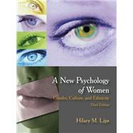 A New Psychology of Women: Gender, Culture and Ethnicity