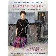 Zlata's Diary A Child's Life in Wartime Sarajevo: Revised Edition