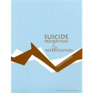 Suicide Prevention and Intervention : Summary of a Workshop