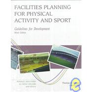 Facilities Planning for Physical Activity and Sport: Guidelines for Development