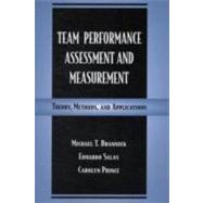 Team Performance Assessment and Measurement