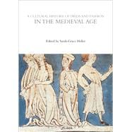 A Cultural History of Dress and Fashion in the Medieval Age