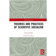 Theories and Practices of Scientific Socialism