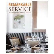 Remarkable Service A Guide to Winning and Keeping Customers for Servers, Managers, and Restaurant Owners