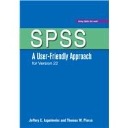 SPSS: A User-Friendly Approach for Version 22