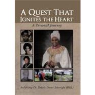 A Quest That Ignites the Heart: A Personal Journey