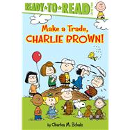 Make a Trade, Charlie Brown! Ready-to-Read Level 2