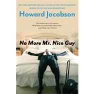 No More Mr. Nice Guy A Novel