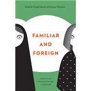 Familiar and Foreign