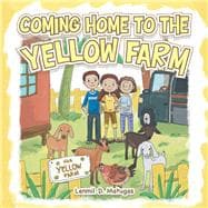 Coming Home to the Yellow Farm