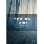 Virtual Dark Tourism