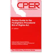 Pocket Guide to the Firefighters Procedural Bill Of Rights Act