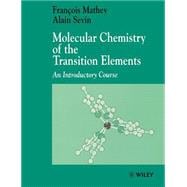 Molecular Chemistry of the Transition Elements An Introductory Course