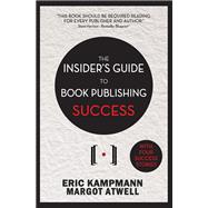 The Insider's Guide to Book Publishing Success