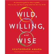 Wild, Willing, and Wise