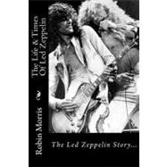 The Life & Times of Led Zeppelin