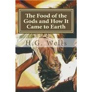 The Food of the Gods and How It Came to Earth