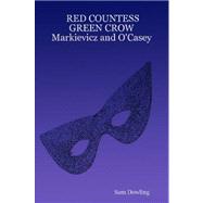 Red Countess Green Crow: Markievicz and O'casey