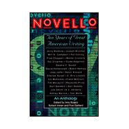 Novello: 10 Years of Great American Writing: An Anthology