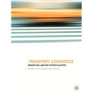 Transport Economics Theory, Application and Policy