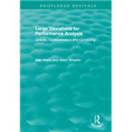 Large Deviations For Performance Analysis