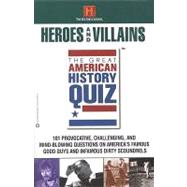 Great American History Quiz Vol. 4 : Heroes and Villains