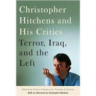 Christopher Hitchens and His Critics : Terror, Iraq, and the Left