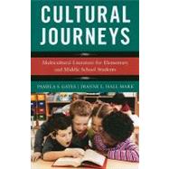 Cultural Journeys Multicultural Literature for Elementary and Middle School Students