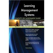 Learning Management Systems Complete Self-Assessment Guide