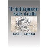 The Final Dragonkeeper - Feather of a Griffin